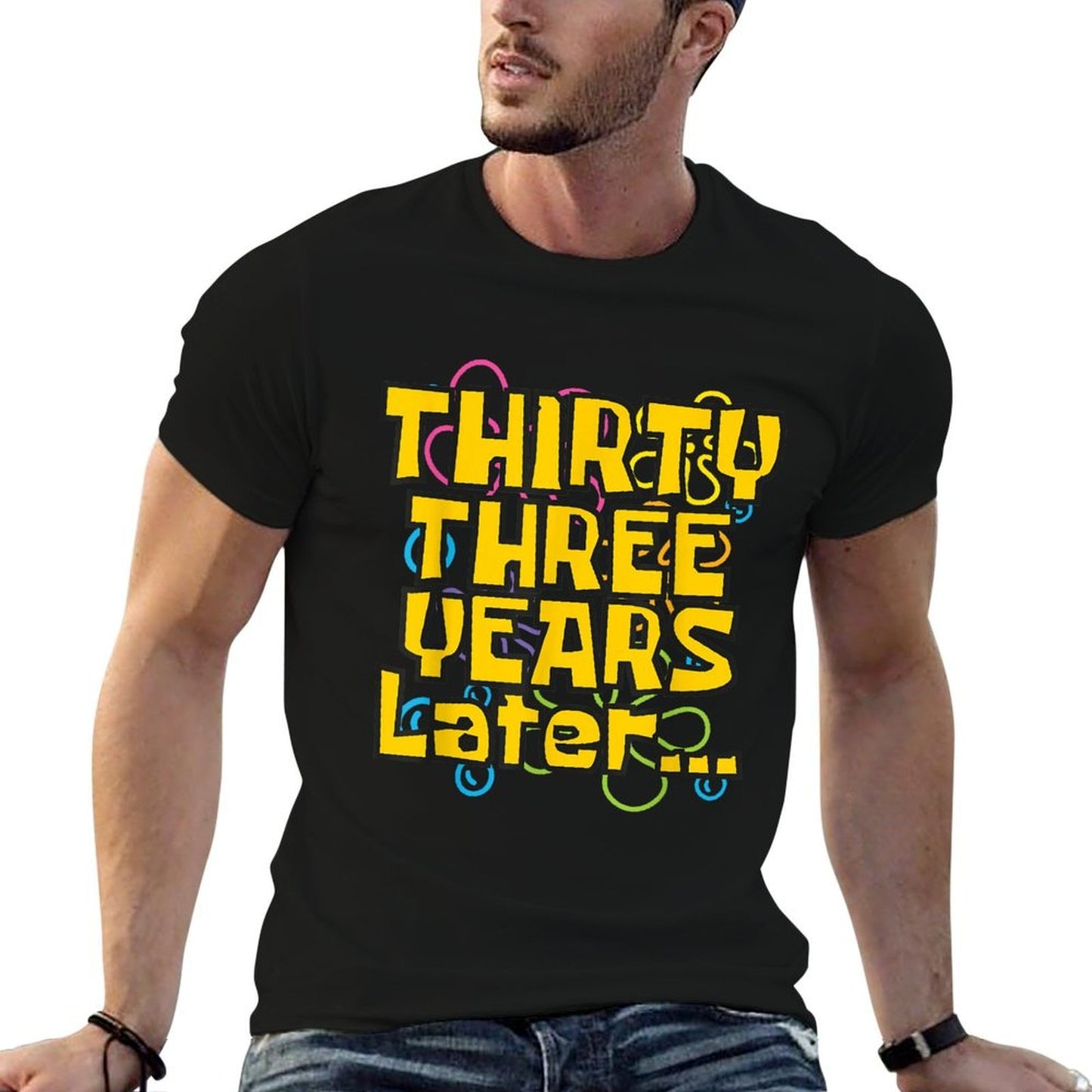33 Years Old 33rd Birthday Funny Quote Birthday Party Meme High-quality Stitching T-Shirt