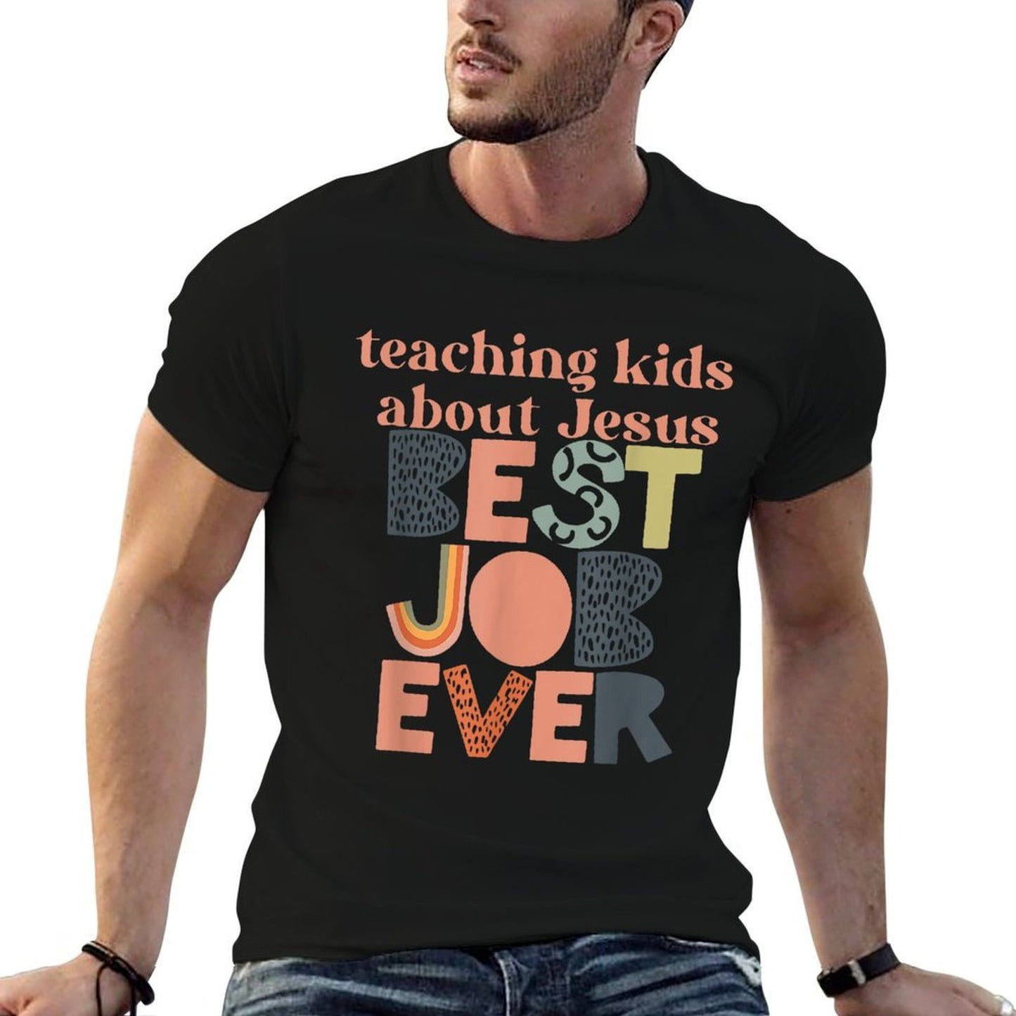Teaching Kids About Jesus Best Job Ever Versatile T-Shirt
