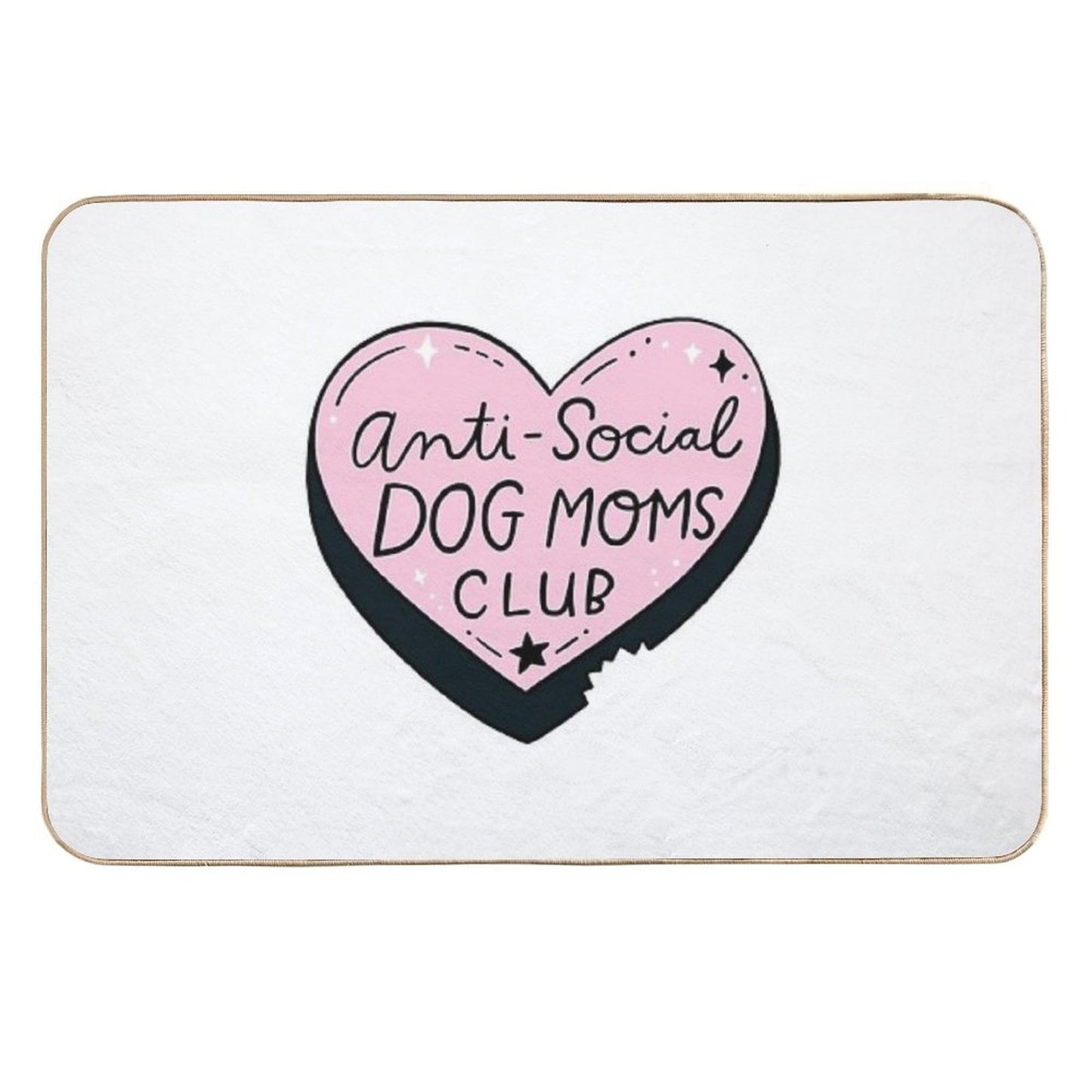 Anti-Social Dog Moms Club Repositionable Bath Mat