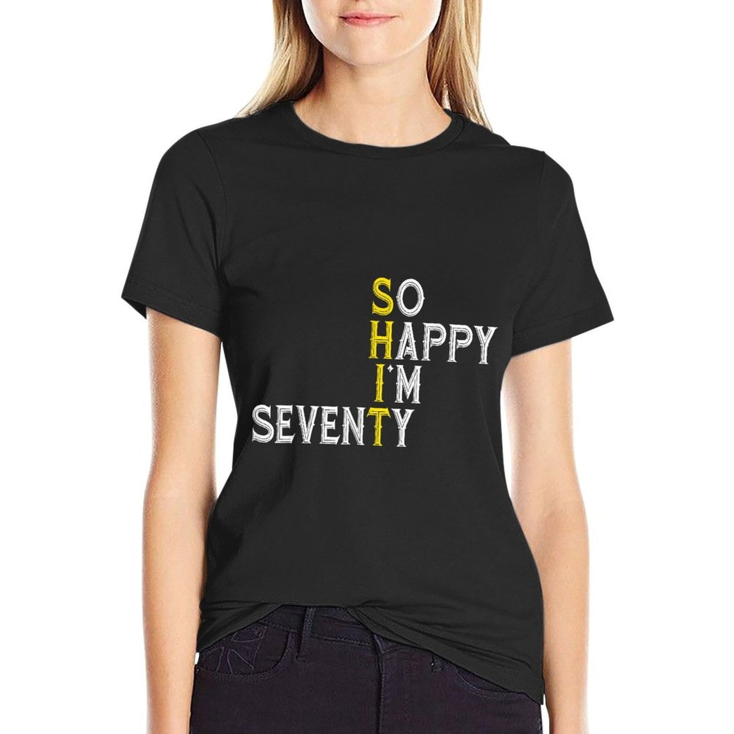 So Happy I'm Seventy 70 Year Old Bday Funny 70th Birthday Breathable T-Shirt