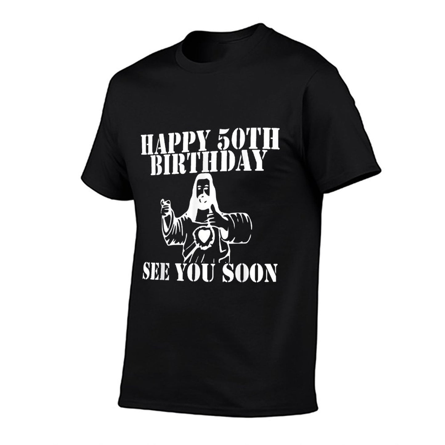 50th Funny Birthday Gift - Happy Birthday See You Soon Quick-drying T-Shirt
