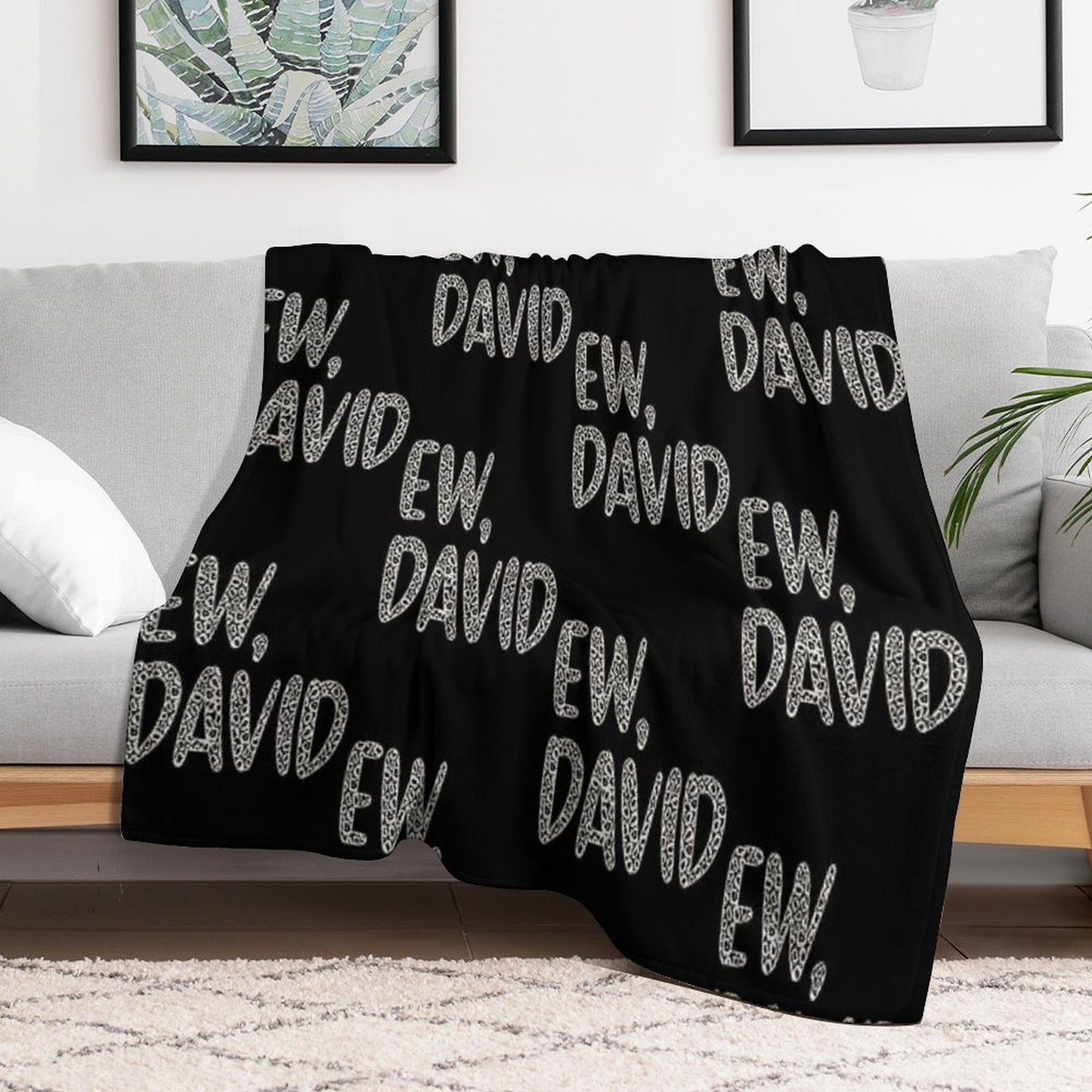 Ew, David. The Leopard Print Iconic Schitt's Creek Alexis Rose to David Rose Quote Easy Care Throw Blanket