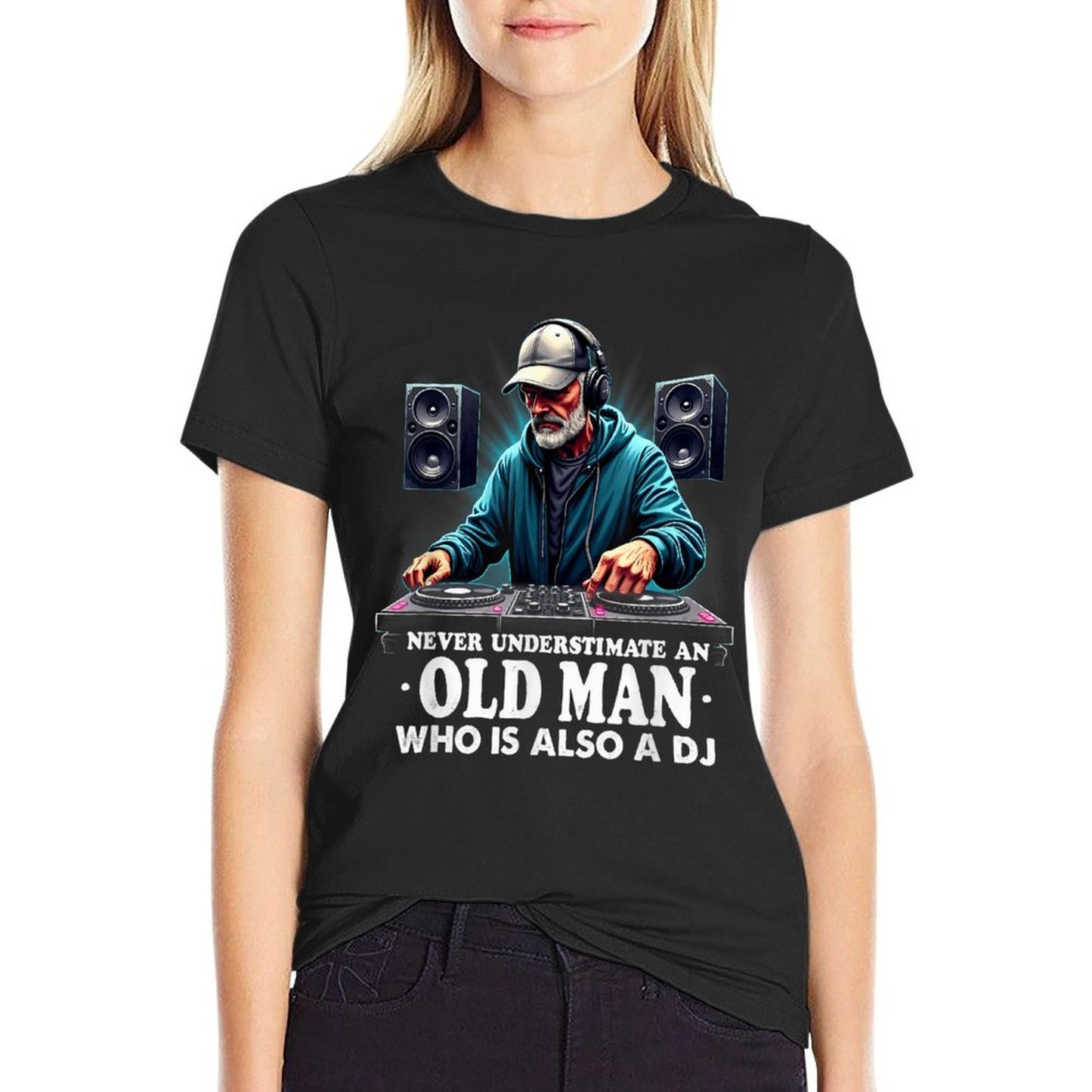 Never Underestimate An Old Man DJ Dad Grandpa  Cotton T-Shirt