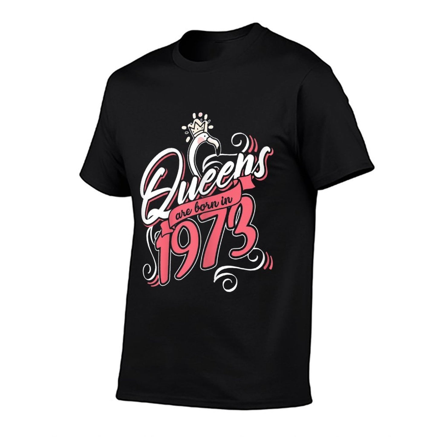 Womens Queens Are Born In 1973 Bday Flamingo Gifts 50th Birthday Versatile T-Shirt