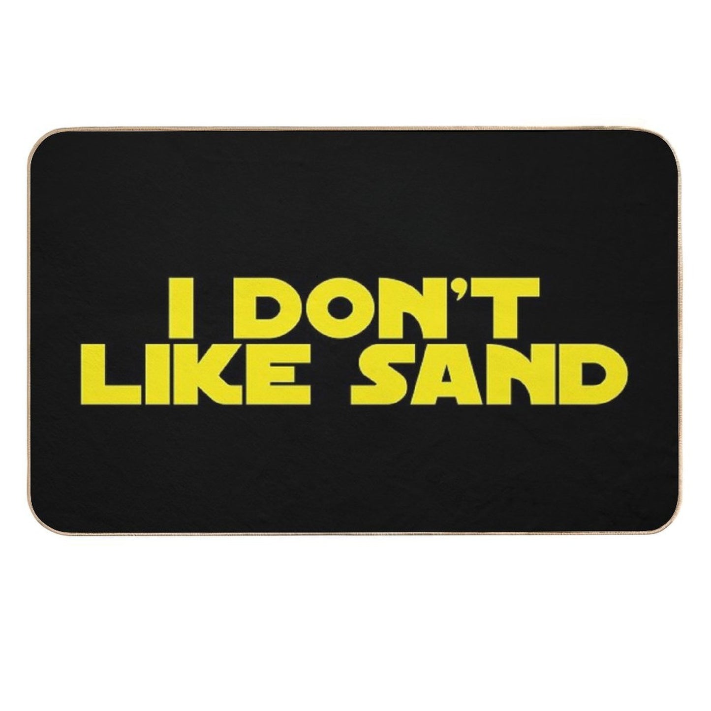 I Don't Like Sand Dirt-Trapping Bath Mat