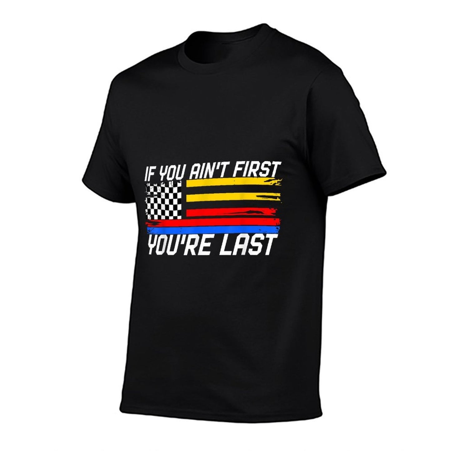 US Flag Car Racing If You Ain't First You're Last Lightweight T-Shirt