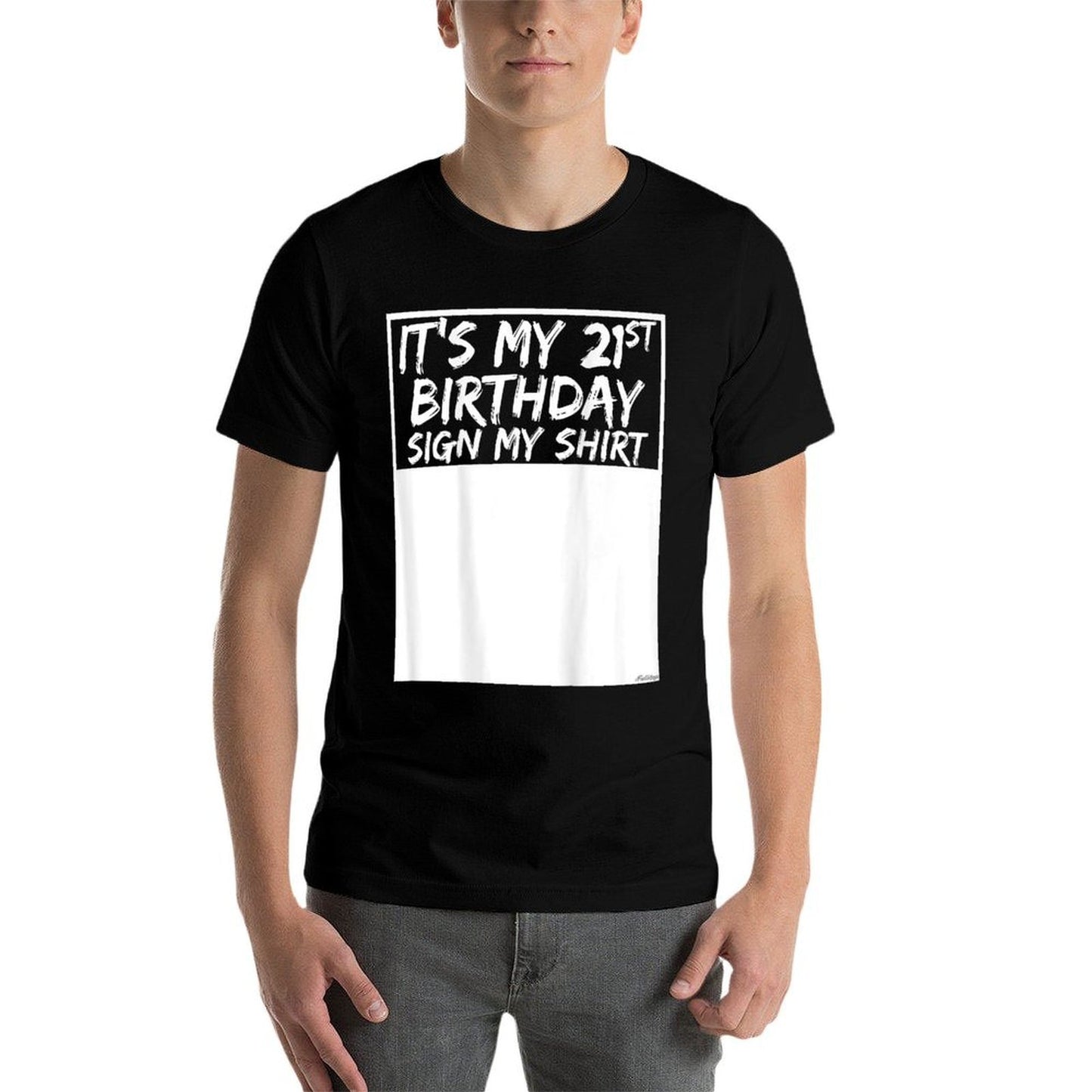It's My 21st Birthday Sign My On The Back  Oversized Silhouette T-Shirt