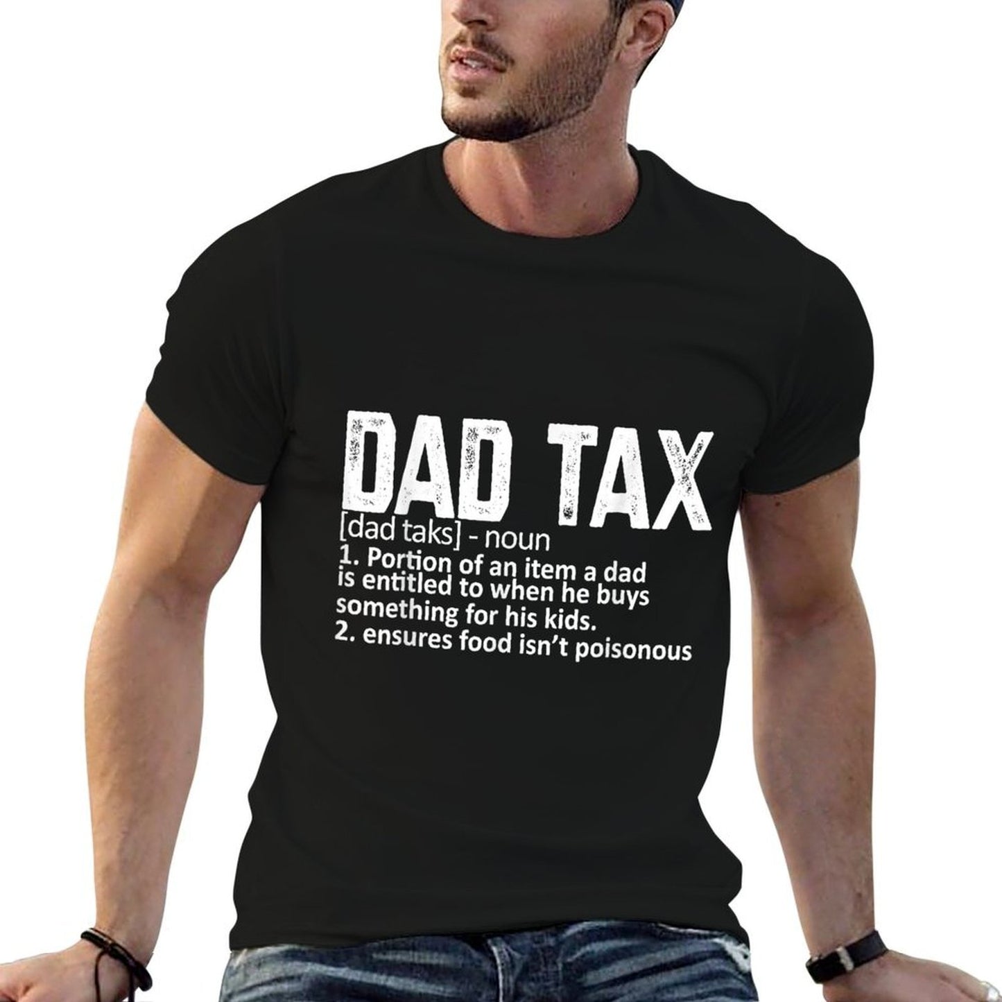 Funny Dad Tax Definition Mens Womens Father's Day Easy-care T-Shirt