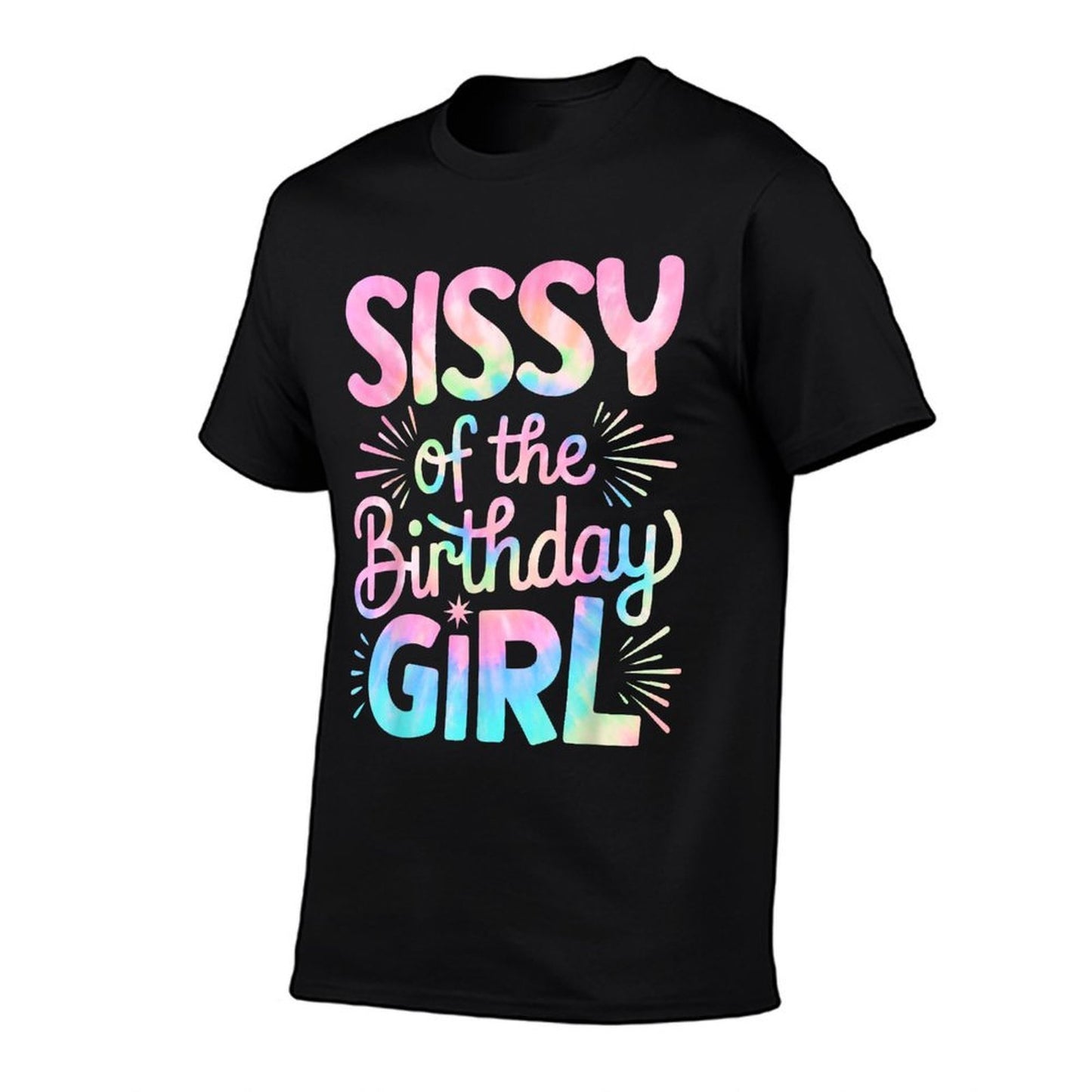 Sissy of The Birthday Girl Tie Dye Colorful Sister Bday Girl Heathered Texture T-Shirt