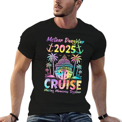 Cruise Mother Daughter Trip 2025 Funny Mom Daughter Vacation  Easy-care T-Shirt