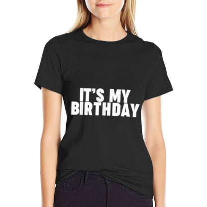 Miftees Birthdays It's My Birthday, Unisex-Adults, Black, Small  Relaxed-fit T-Shirt