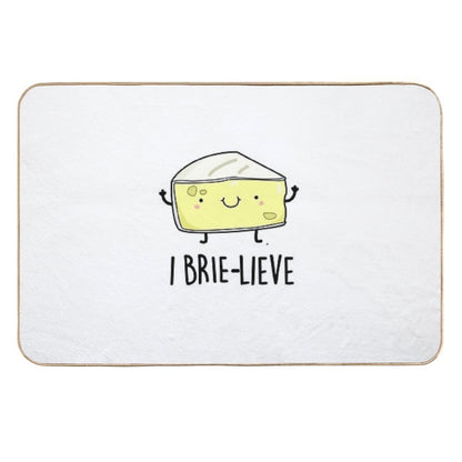 I Brie-lieve Positive Brie Cheese Puns  Slip-Resistant Bath Mat