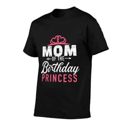 Mom of The Birthday Princess Girl  Fade-proof Color T-Shirt