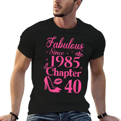 Chapter 40 Fabulous Since 1985 40th Birthday  Durable T-Shirt