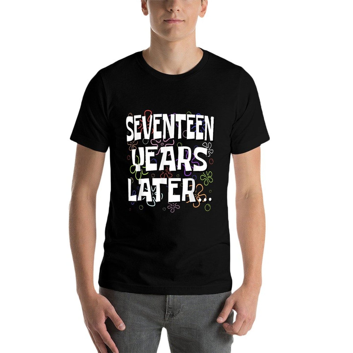 Seventeen Years Later Funny Meme 17 Year Old 17th Birthday  Trendy Pattern T-Shirt