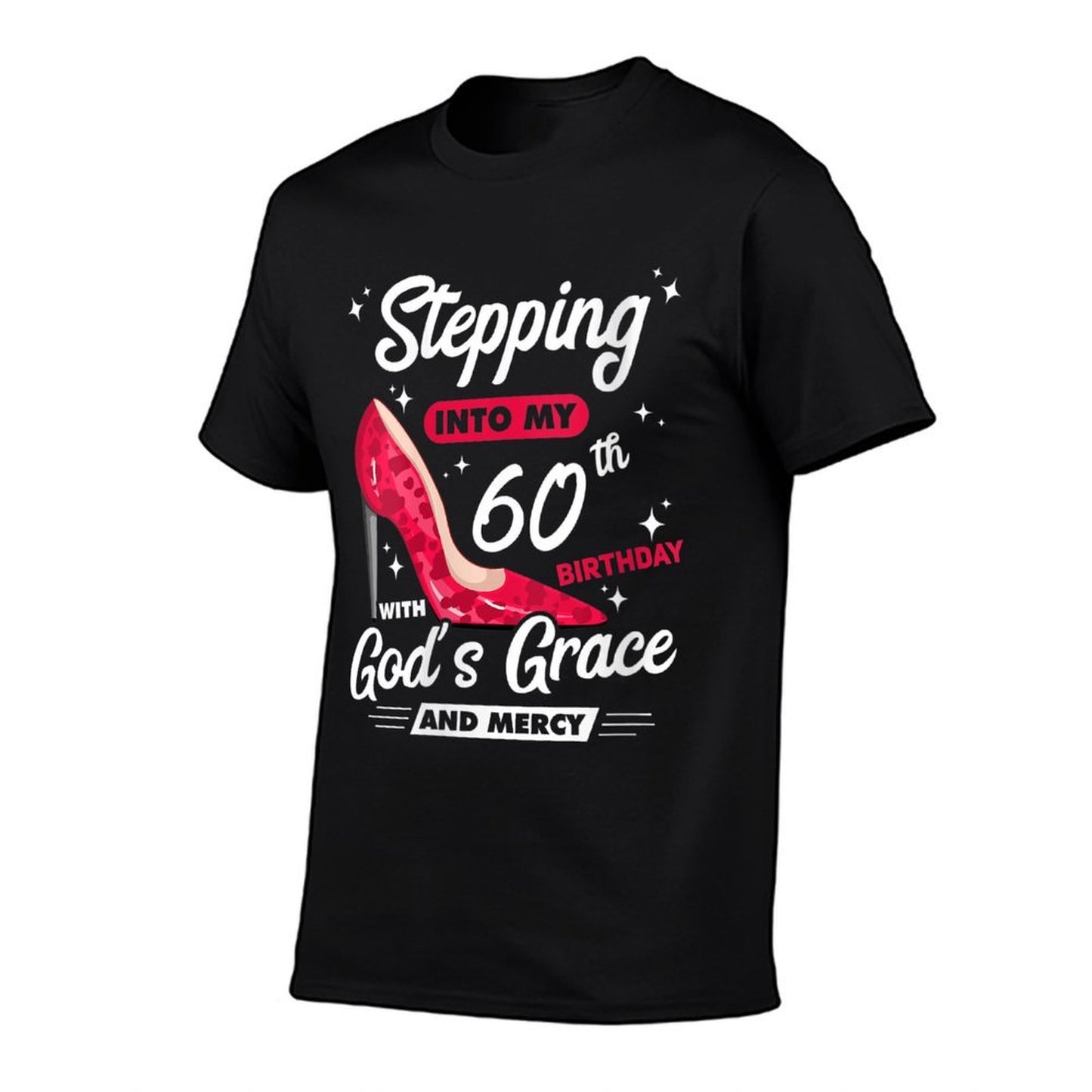 Womens Stepping Into My 60th Birthday With God's Grace And Mercy  Stretchy T-Shirt