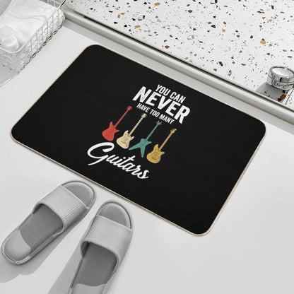 You Can Never Have Too Many Guitars Musician Gift  Versatile Bath Mat