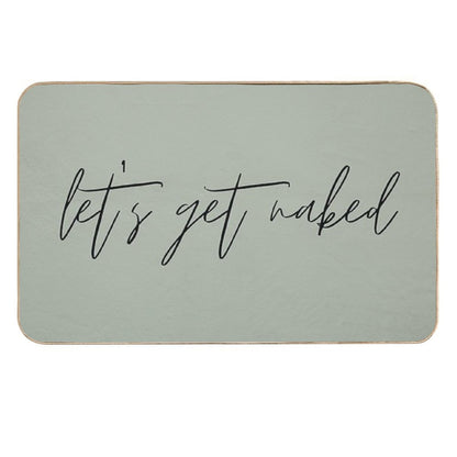 Let's Get Naked Funny Quote Text Green & Black  Easy To Clean Bath Mat