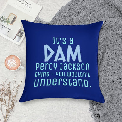 It's A Dam Percy Jackson Thing Drawing Soft Hidden Zipper Throw Pillow