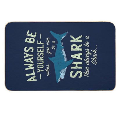 Always Be A Shark  Non-Slip Bath Mat