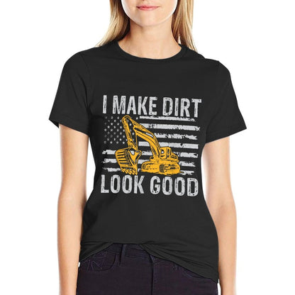 I Make Dirt Look Good Excavator  Eco-friendly Material T-Shirt