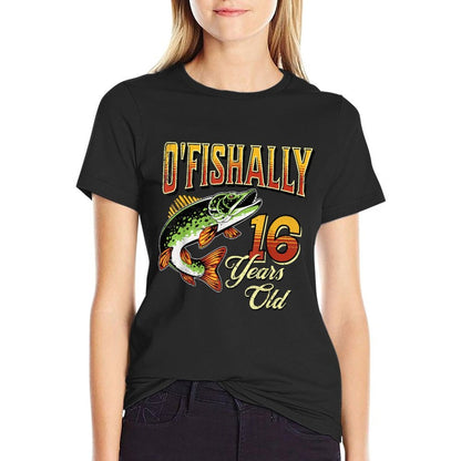 O'Fishally 16 Years Old Fishing Themed 16th Birthday Fish  Moisture-wicking T-Shirt