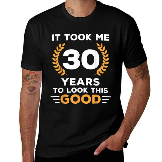It Took Me 30 Years To Look This Good Happy 30th Birthday  Eco-friendly Material T-Shirt