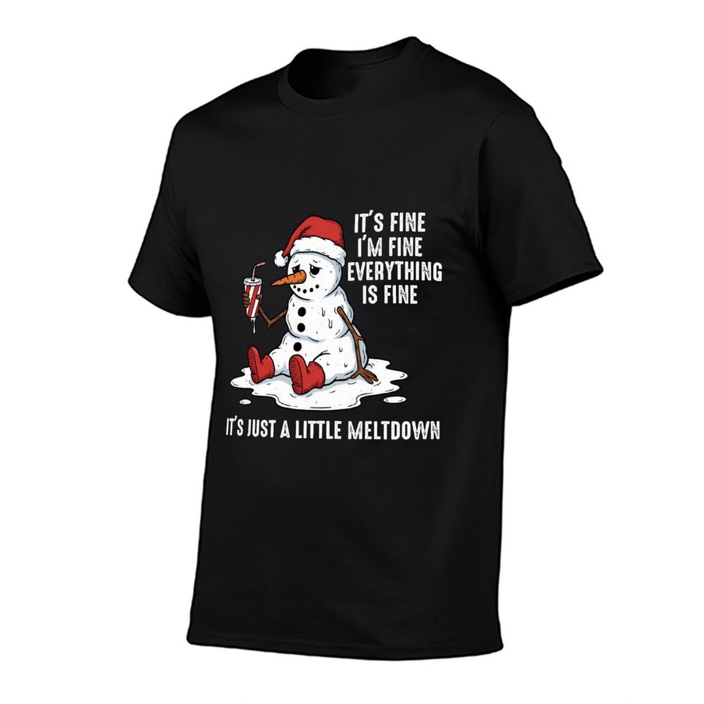 Its Fine Im Just A Little Meltdown Snowman Christmas Quote  Moisture-wicking T-Shirt