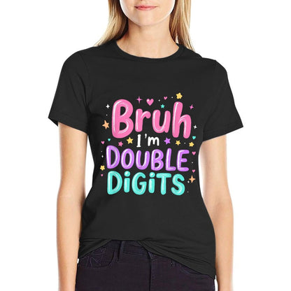 Bruh I'm Double Digits Girly 10th Birthday Party 10 Year Old  Eco-friendly Material T-Shirt