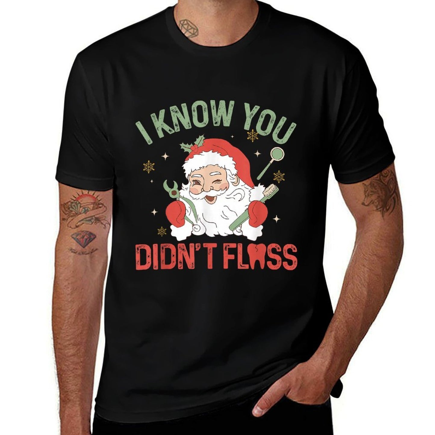 Funny Santa I Know You Didnt Floss Dentist Dental Christmas  High-quality Stitching T-Shirt