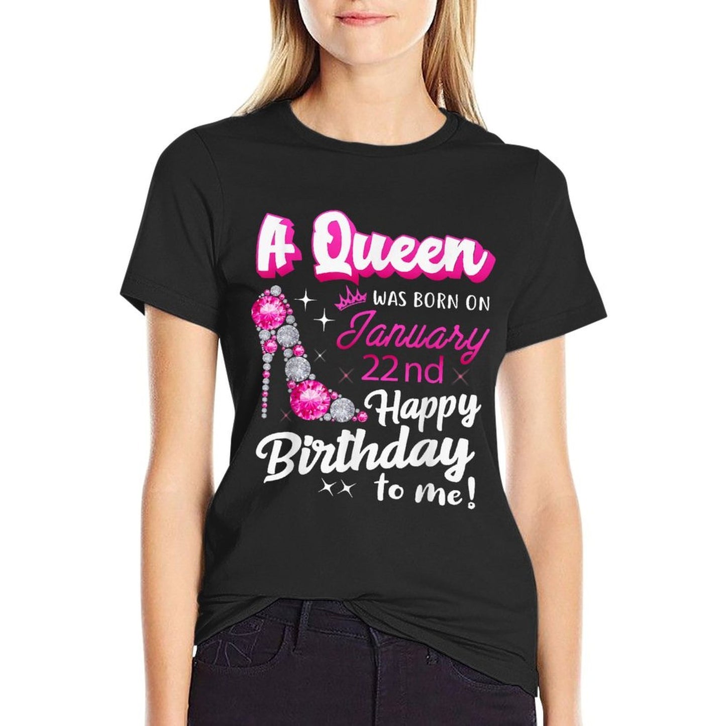 Queen Was Born On January 22nd Happy Birthday To Me Jan 22  Breathable T-Shirt