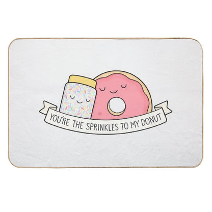 You're The Sprinkles to My Donut  Rapid-Drying Bath Mat