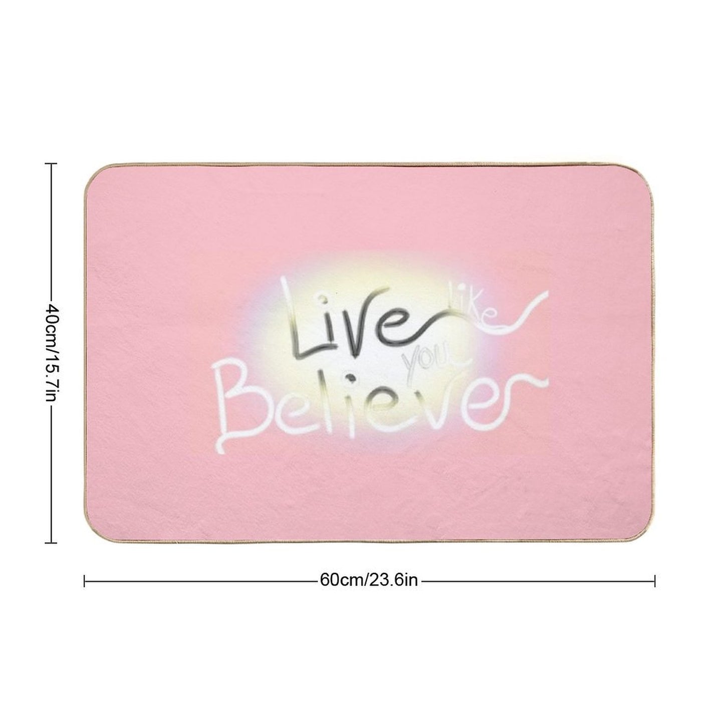 Live Like You Believe  Anti-Trip Bath Mat