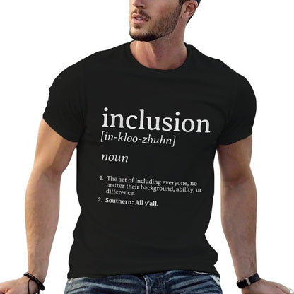 Inclusion Definition - Southern Style  Affordable Price T-Shirt