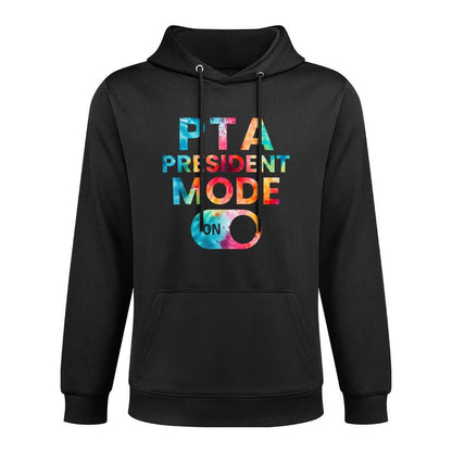 PTA President Mode On Funny School Parent Volunteer Kindness Unisex Design Hoodie