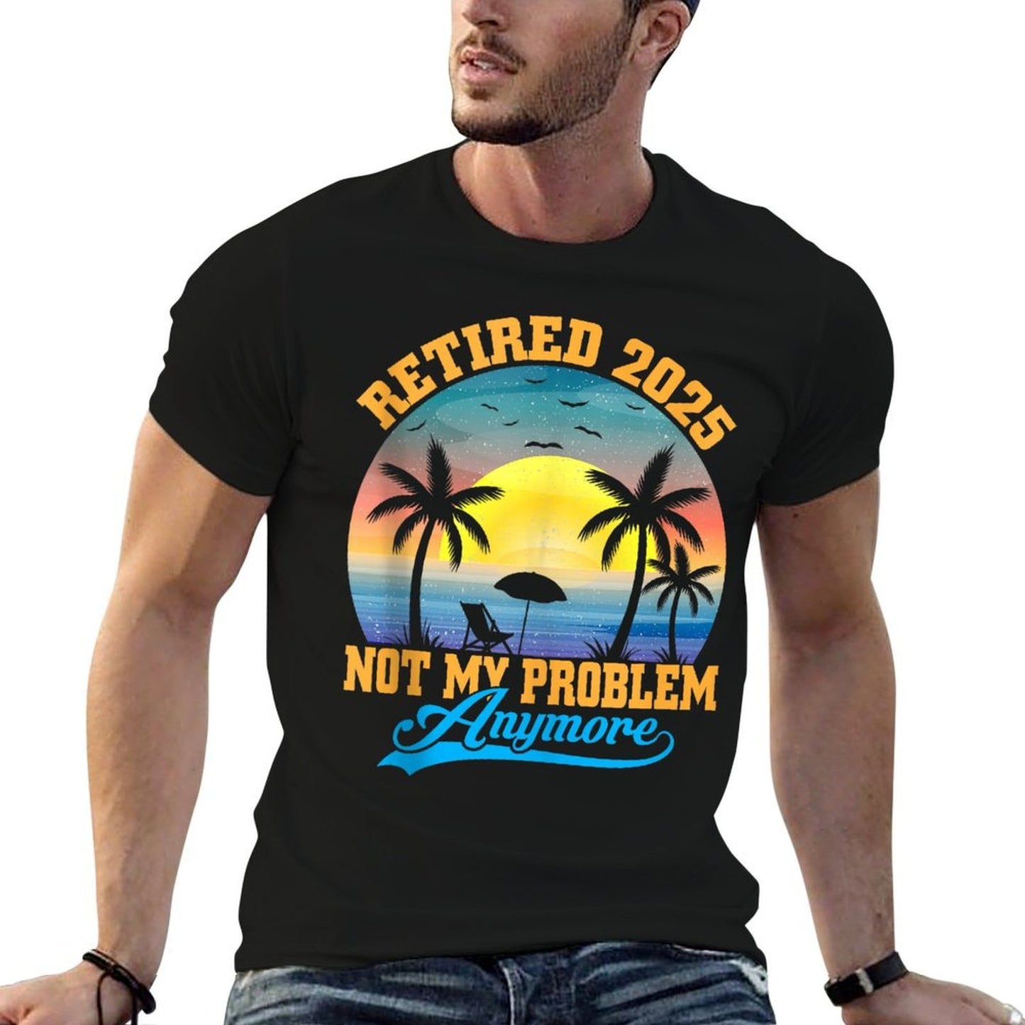 Retired 2025 Not My Problem Anymore Retro Retirement Gifts  Relaxed-fit T-Shirt