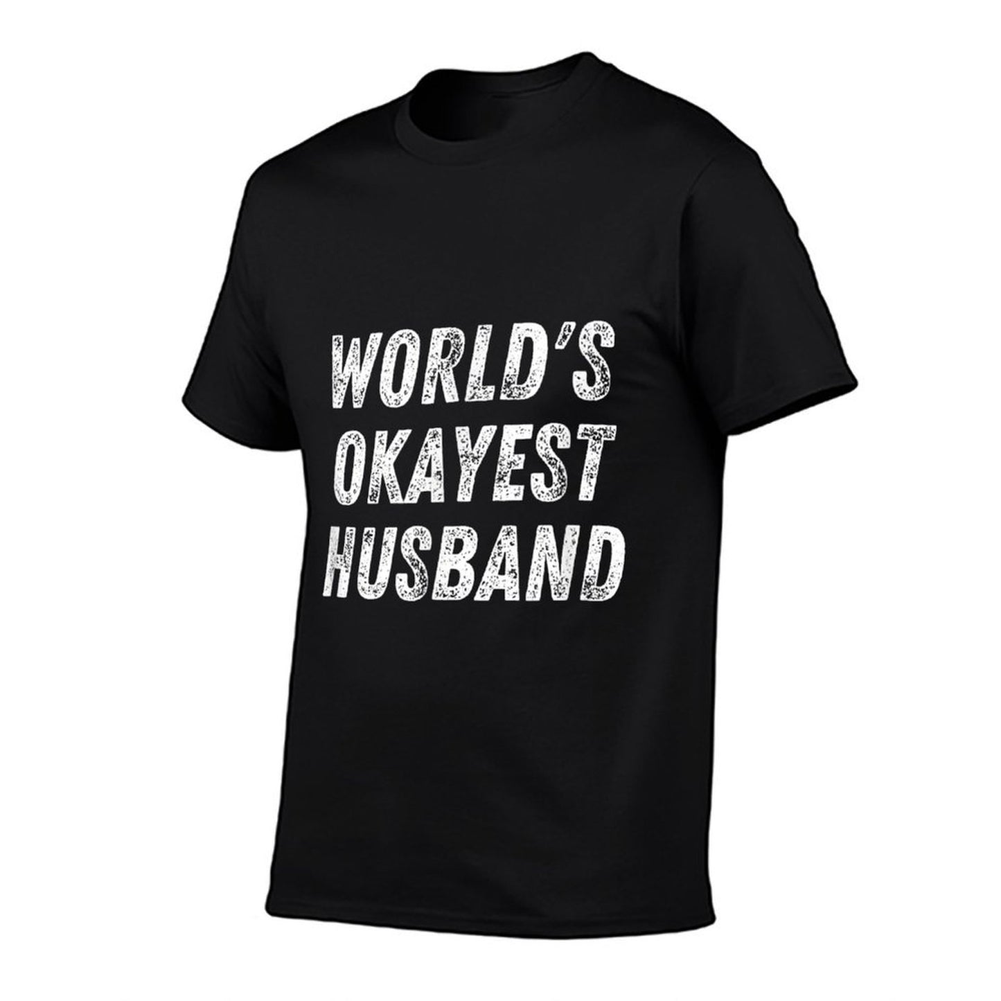 Worlds Okayest Husband Funny Dad Birthday Hubby Fathers Day  Cotton T-Shirt