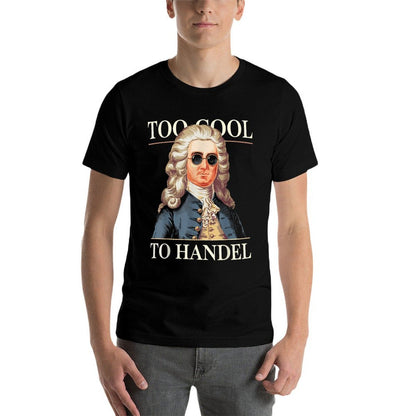 George Frideric Handel, Too Cool To Handel, Classical Music  Soft T-Shirt