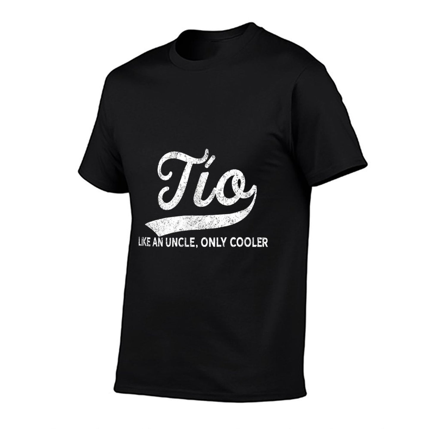 Funny Tio Gift Like An Uncle Only Cooler  Odor-resistant T-Shirt
