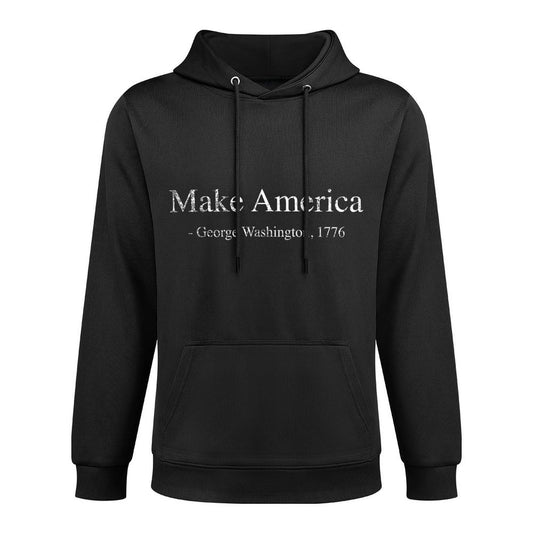 Funny George Washington Make America T Durable Construction Hoodie