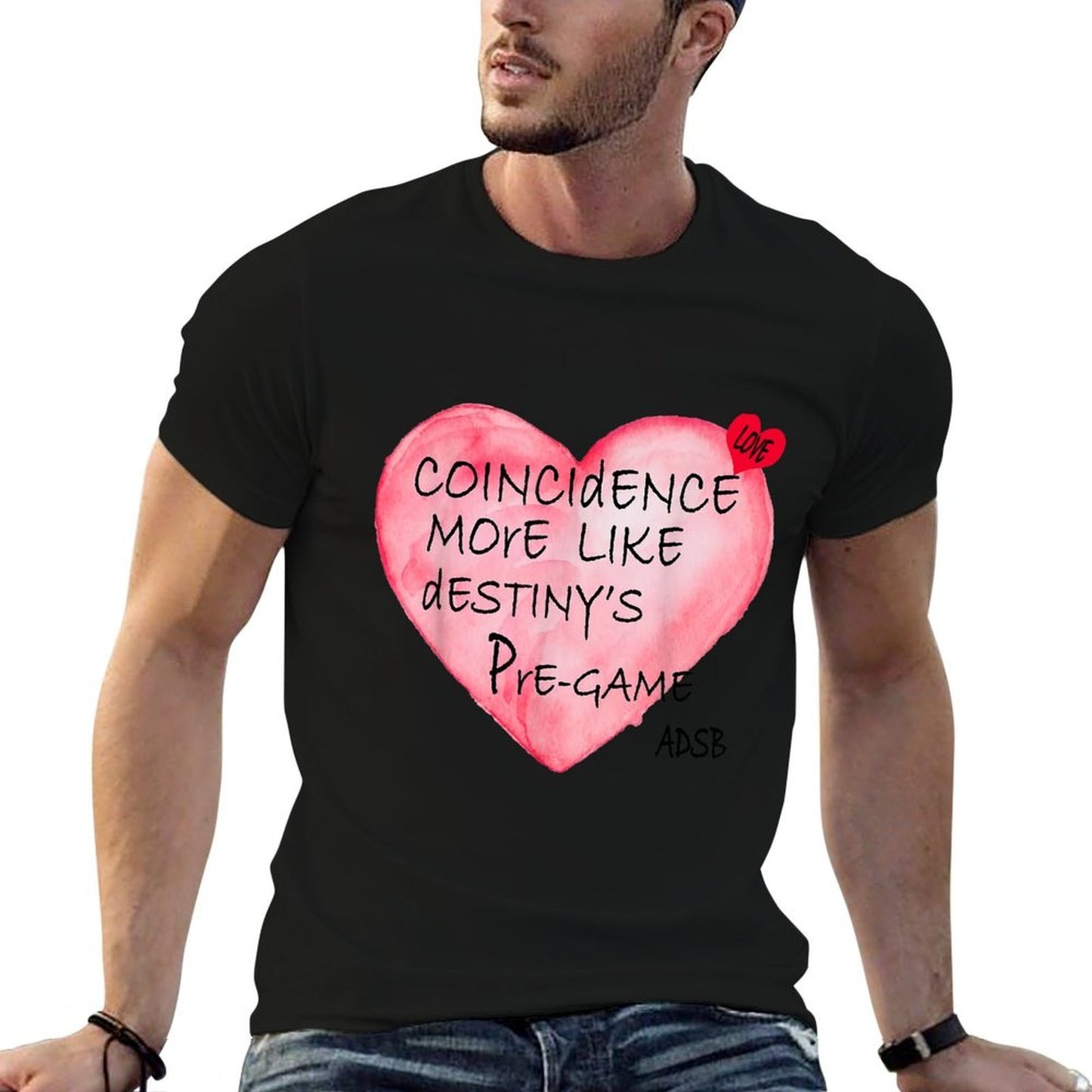 Coincidence More Like Destinys Pre Game  Tagless Design T-Shirt