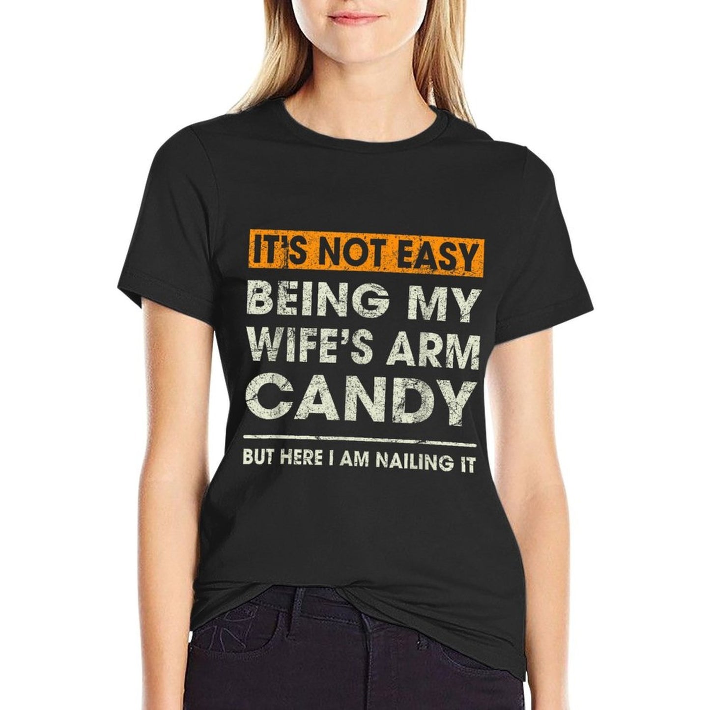 Its Not Easy Being My Wifes Arm Candy Funny Sayings Men  Lightweight T-Shirt