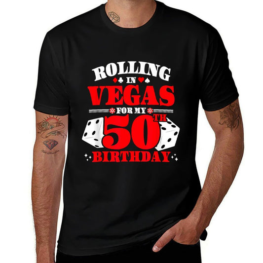 Las Vegas Birthday - Rolling in Vegas - Vegas 50th Birthday  High-quality Stitching T-Shirt