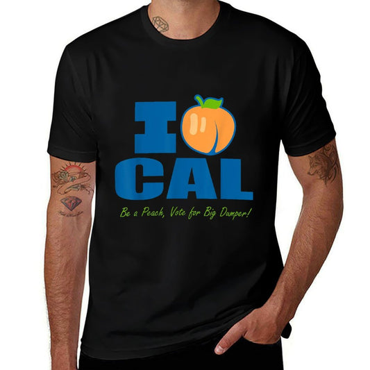I Love Cal Be A Peach Vote for Big Dumper  Polyester Blend T-Shirt