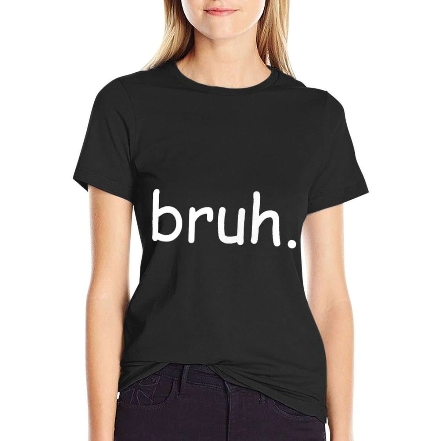 Bruh Funny Saying Meme Bro Mom Slang Boy Girlsns Youth Comfortable T-Shirt