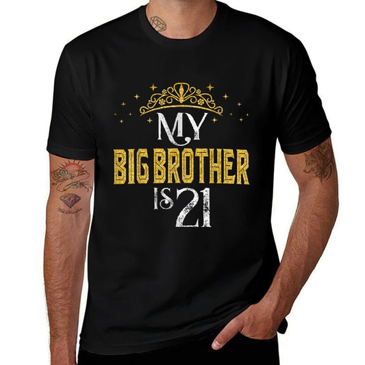 My Big Brother Is 21 Years Old 2001 21st Birthday Gifts  Moisture-wicking T-Shirt