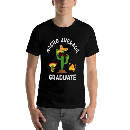 Nacho Average Graduate Funny Sayings Nacho Puns Jokes Memes  Summer-ready Fabric T-Shirt