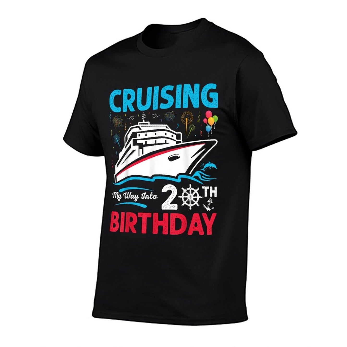 20th Birthday Cruising My Way Into 20th Birthday  Versatile T-Shirt