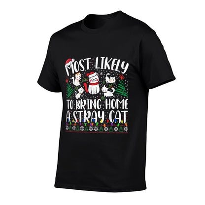 Funny Most Likely To Bring Home A Stray Cat Christmas  Trendy Pattern T-Shirt