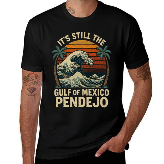 It's Still The Gulf Of Mexico Pendejo Premium  Breathable T-Shirt